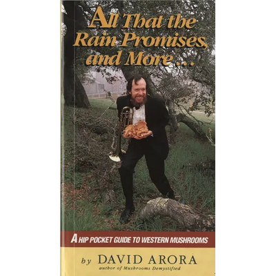 All That the Rain Promises and More: A Hip Pocket Guide to Western Mushrooms - Paperback - Product Image