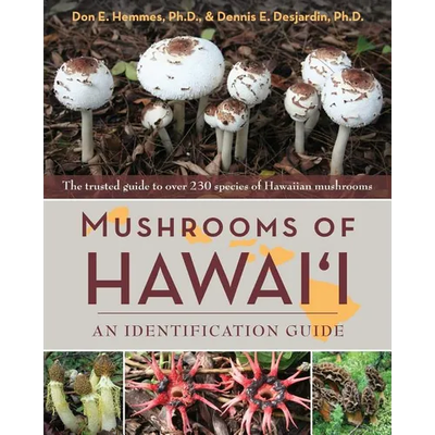 Mushrooms of Hawai'i: An Identification Guide - Paperback - Product Image